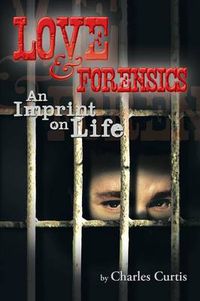 Cover image for Love and Forensics: An Imprint on Life