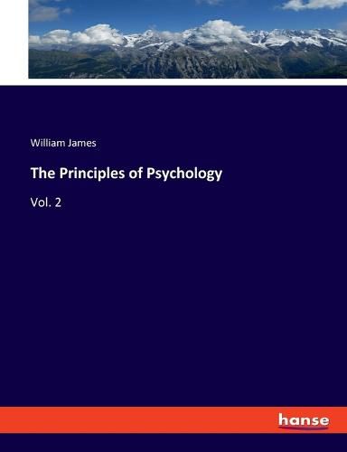 Cover image for The Principles of Psychology: Vol. 2