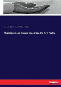 Cover image for Meditations and Disquisitions Upon the First Psalm