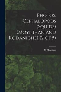 Cover image for Photos, Cephalopods (Squids) (Moynihan and Rodaniche) (2 of 5)