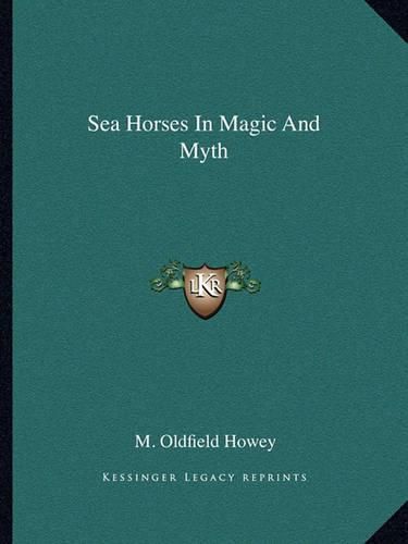 Cover image for Sea Horses in Magic and Myth