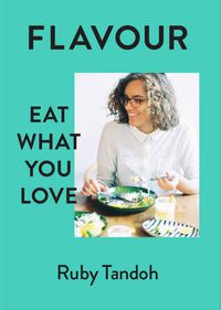Cover image for Flavour: Eat What You Love