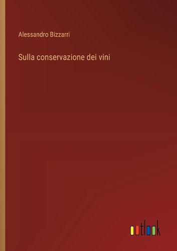 Cover image for Sulla conservazione dei vini