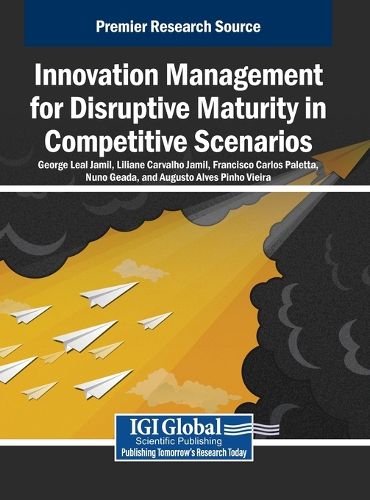 Cover image for Innovation Management for Disruptive Maturity in Competitive Scenarios