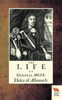 Cover image for Life of General Monk: Duke of Albemarle