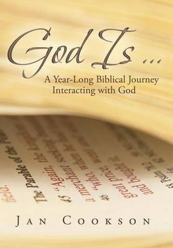 Cover image for God Is ...: A Year-Long Biblical Journey Interacting with God
