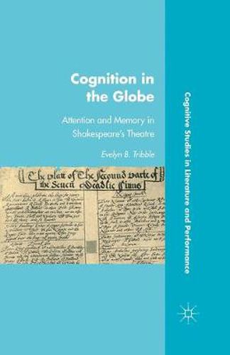 Cognition in the Globe: Attention and Memory in Shakespeare's Theatre