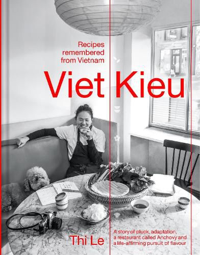 Cover image for Viet Kieu: Recipes Remembered from Vietnam