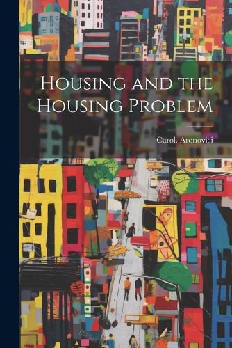 Housing and the Housing Problem