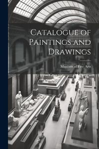 Cover image for Catalogue of Paintings and Drawings