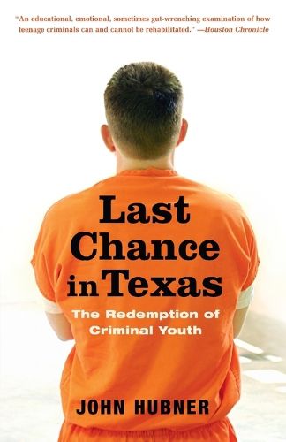 Cover image for Last Chance in Texas: The Redemption of Criminal Youth