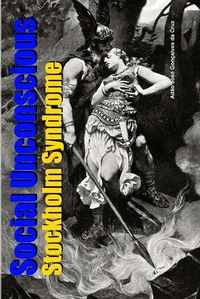 Cover image for Social Unconscious: Stockholm Syndrome