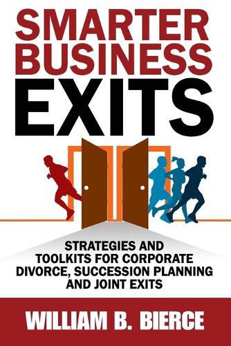 Cover image for Smarter Business Exits: Strategies and Toolkits for Corporate Divorce, Succession Planning and Joint Exits