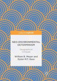 Cover image for Neo-Environmental Determinism: Geographical Critiques