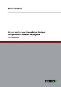 Cover image for Green Marketing - Empirische Analyse ausgewahlter Werbekampagnen