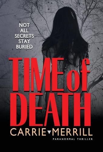 Cover image for Time of Death: Not All Secrets Stay Buried