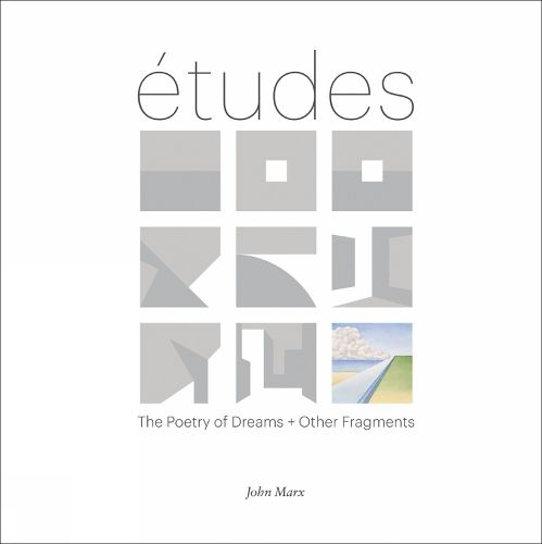 Cover image for Etudes: The Poetry of Dreams + Other Fragments