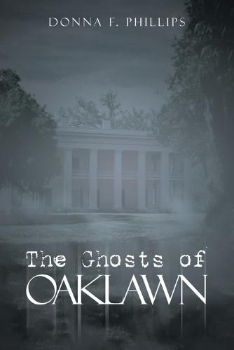 Cover image for The Ghosts of Oaklawn