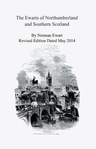 Cover image for The Ewarts of Northumberland and Southern Scotland