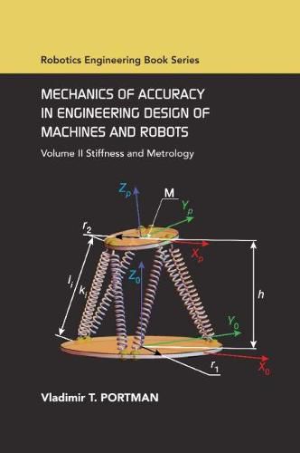 Cover image for Mechanics of Accuracy in Engineering Design of Machines and Robots: Volume 2 Stiffness and Metrology