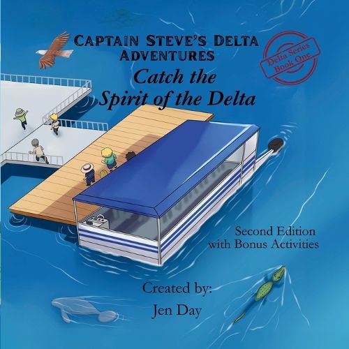 Cover image for Captain Steve's Delta Adventures - Catch the Spirit of the Delta