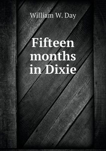 Cover image for Fifteen months in Dixie