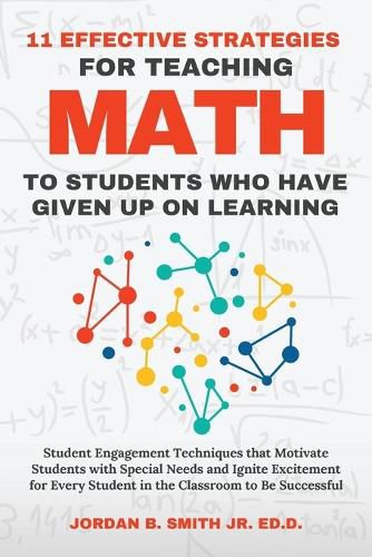 Cover image for 11 Effective Strategies For Teaching Math to Students Who Have Given Up On Learning