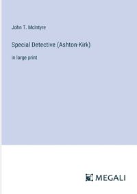 Cover image for Special Detective (Ashton-Kirk)