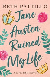 Cover image for Jane Austen Ruined My Life