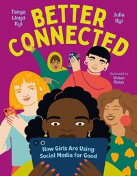 Cover image for Better Connected: How Girls Are Using Social Media for Good