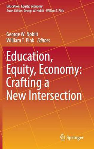 Education, Equity, Economy: Crafting a New Intersection