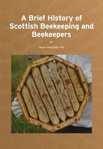 Cover image for A Brief History of Scottish Beekeeping and Beekeepers