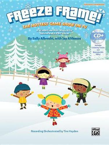 Cover image for Freeze Frame: A Wintertime Mini-Musical for Unison and 2-Part Voices