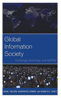 Cover image for Global Information Society: Technology, Knowledge, and Mobility