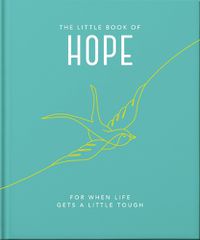 Cover image for The Little Book of Hope: For when life gets a little tough