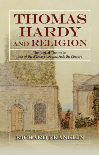 Cover image for Thomas Hardy and Religion: Theological Themes in  Tess of the dUrbervilles and Jude the Obscure