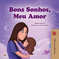 Cover image for Sweet Dreams, My Love (Portuguese Book for Kids - Portugal)