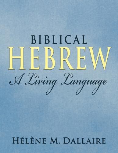 Cover image for Biblical Hebrew: A Living Language (b&w)