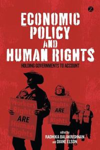 Cover image for Economic Policy and Human Rights: Holding Governments to Account