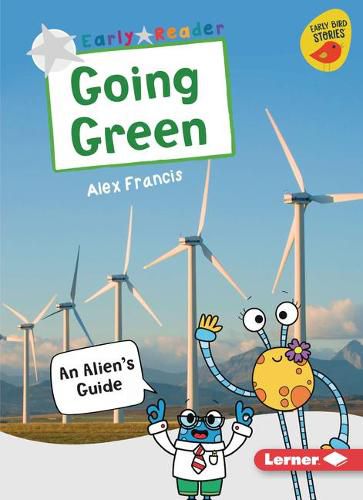 Going Green: An Alien's Guide