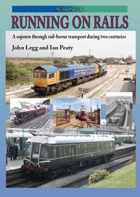 Cover image for RUNNING ON RAILS: A sojourn through rail-borne transport through two centuries