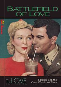 Cover image for Battlefield of Love: TruLOVE Collection