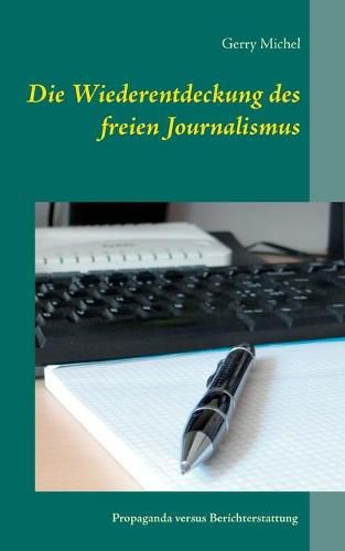 Cover image for Die Wiederentdeckung des freien Journalismus