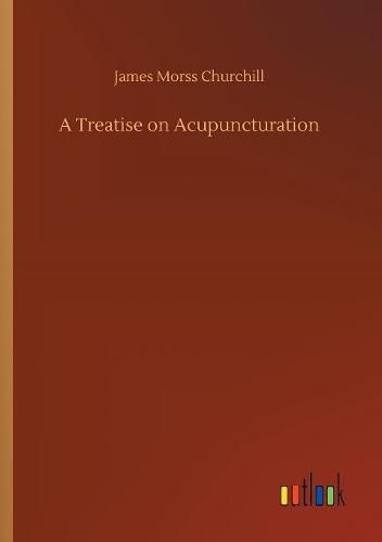 Cover image for A Treatise on Acupuncturation