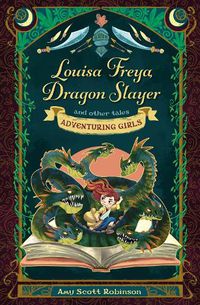 Cover image for Louisa Freya, Dragon Slayer: and other tales