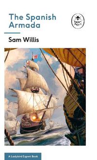 Cover image for The Spanish Armada: A Ladybird Expert Book