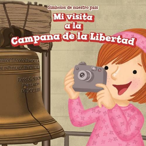 Cover image for Mi Visita a la Campana de la Libertad (I Visit the Liberty Bell)