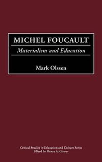 Cover image for Michel Foucault: Materialism and Education