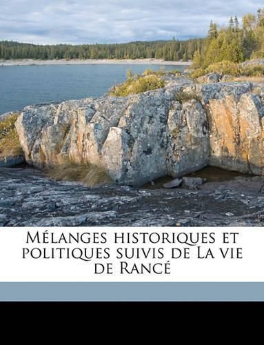 Mlanges Historiques Et Politiques Suivis de La Vie de Ranc