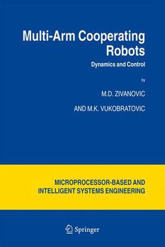 Cover image for Multi-Arm Cooperating Robots: Dynamics and Control